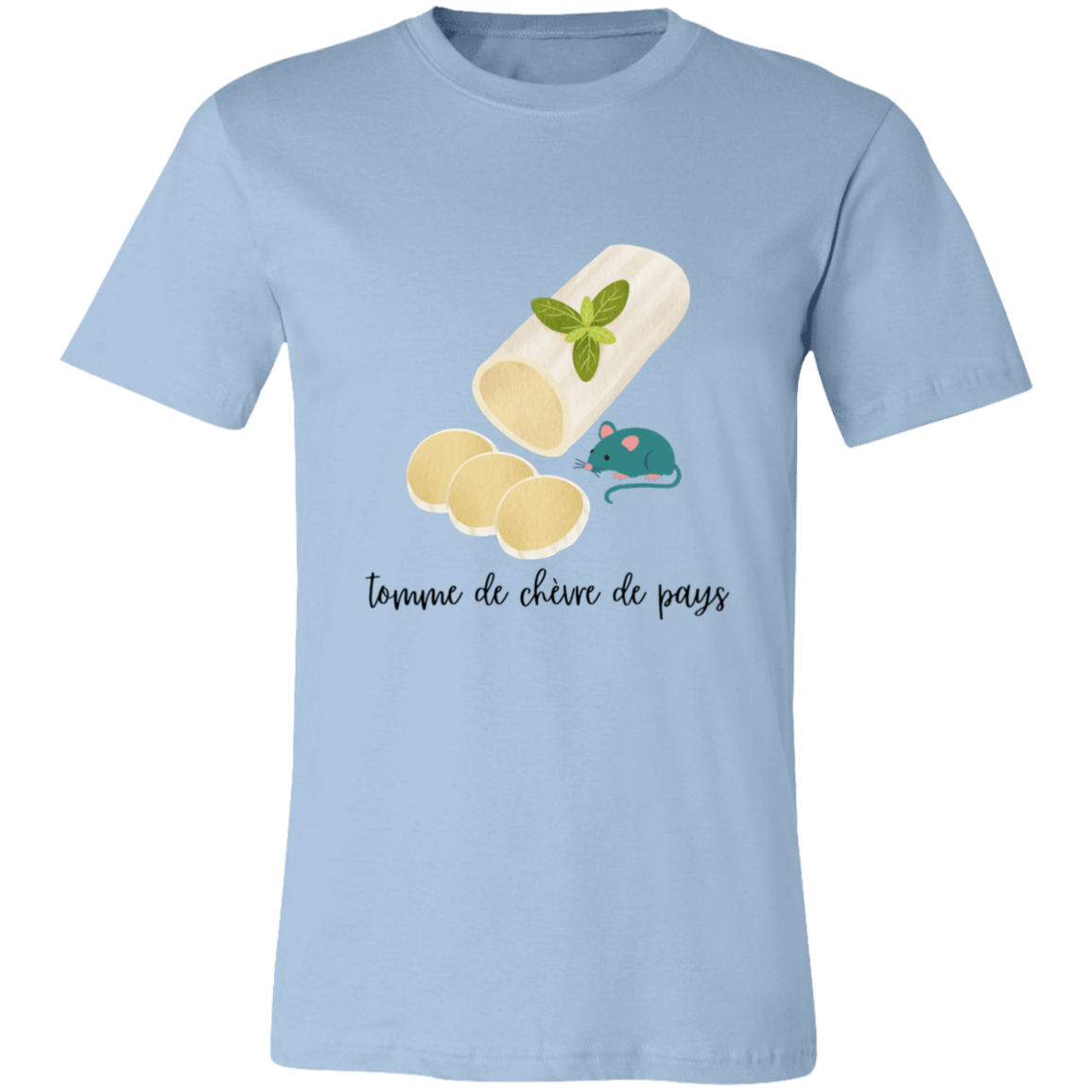 Tomme de Chevre de Pays tShirt | Disney bound tshirt | cheese lover | Goat Cheese Lover Tshirt