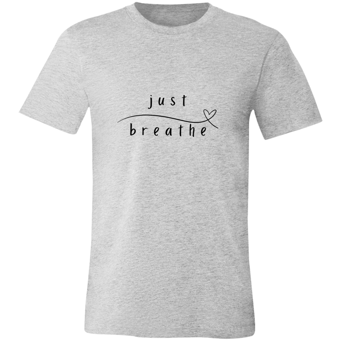 Just Breathe Tshirt | Positivity | Motivation T shirt