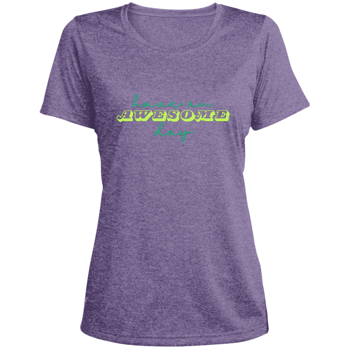 Have an Awesome Day | Tshirt | Breathable tshirt | Contoured silhouette