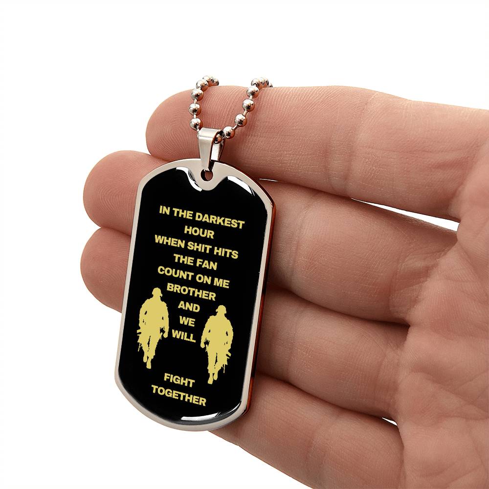 Soldier | Veteran | Military Dog Tag Necklace in the darkest hour Dog Tag Necklace