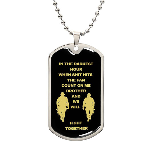 Soldier | Veteran | Military Dog Tag Necklace in the darkest hour Dog Tag Necklace